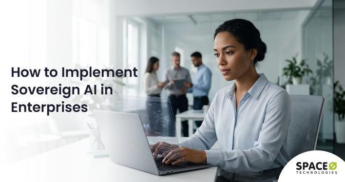 How to Implement Sovereign AI in Enterprises
