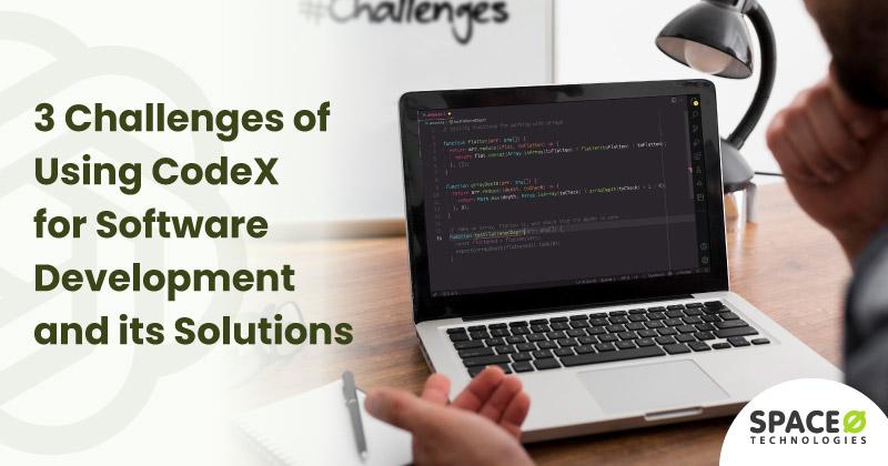 3-Challenges-of-Using-CodeX-for-Software-Development-and-its-Solutions