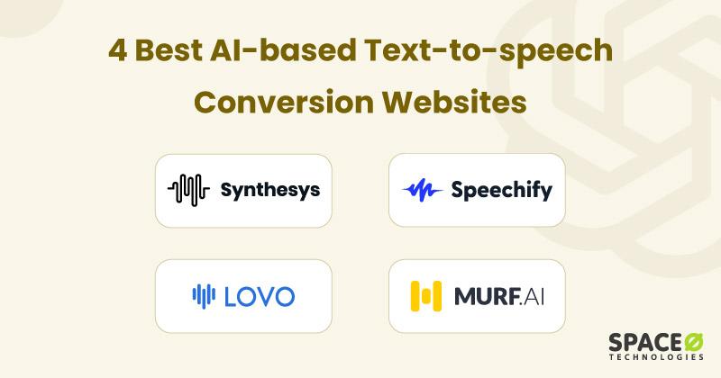 4 Best AI based Text to speech Conversion Websites