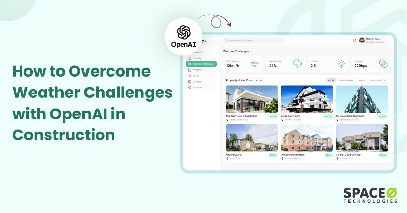 How-to-Overcome-Weather-Challenges-with-OpenAI-in-Construction
