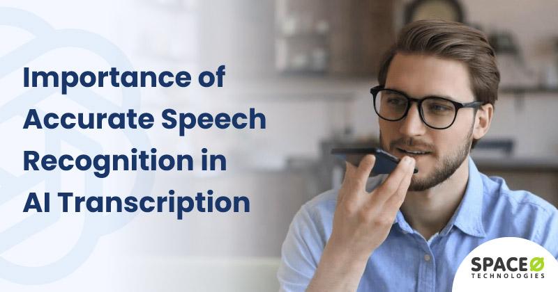 Importance-of-accurate-speech-recognition-in-AI-Transcription