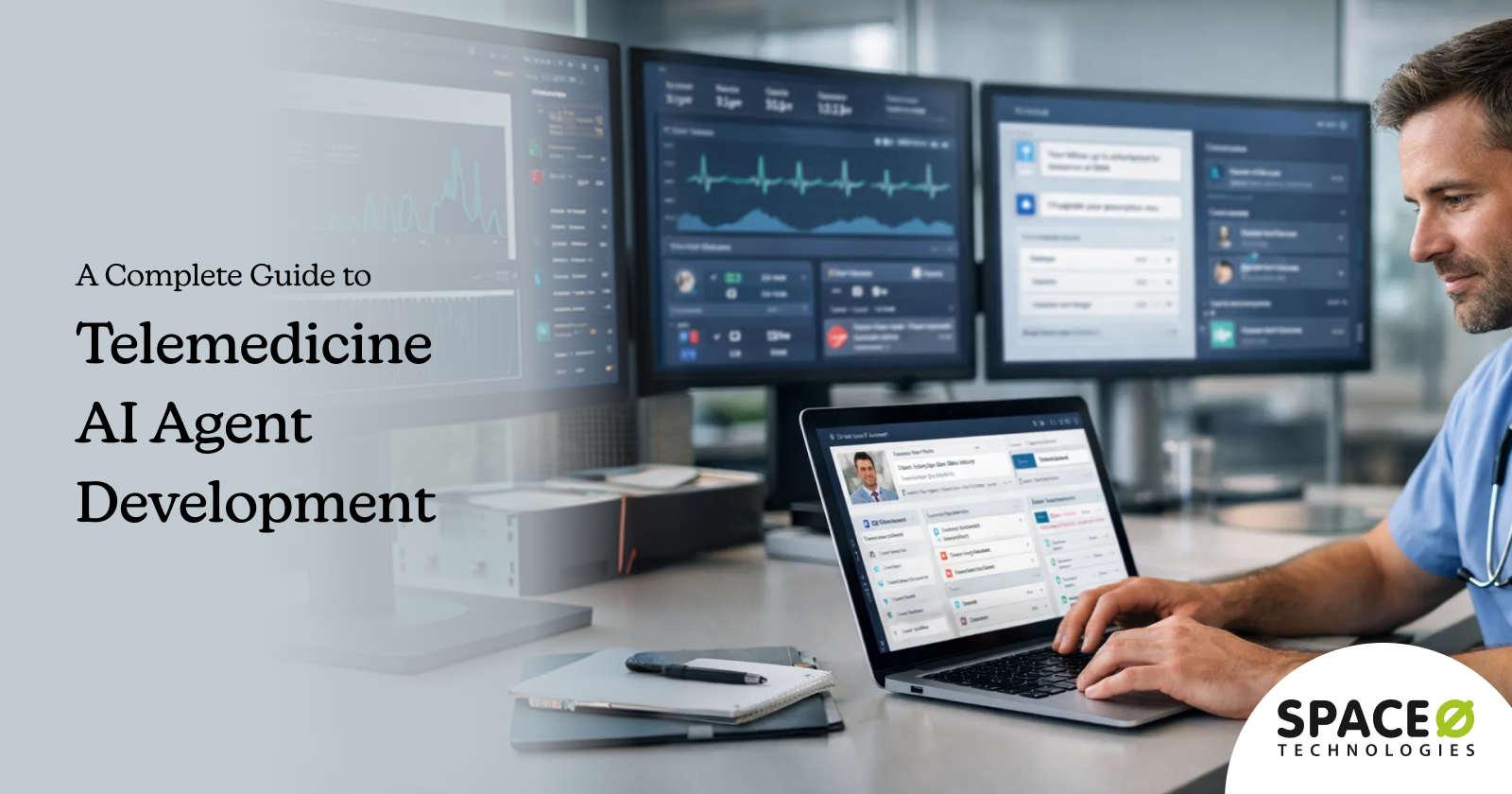 A Complete Guide to Telemedicine AI Agent Development